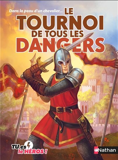 Dans la peau d'un chevalier T1 Le Tournoi de tous les dangers NATHAN 9782092557303