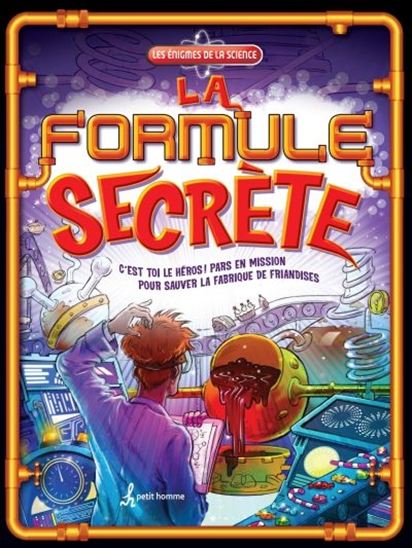 Énigmes de la science La Formule secrète PETIT HOMME 9782924025772