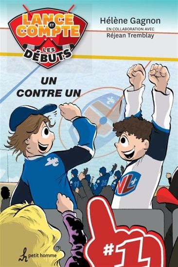 GAGNON, Hélène: T12 Lance et compte: Un contre un PETIT HOMME 9782924025840