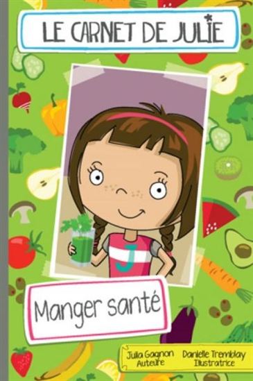 GAGNON TREMBLAY Le carnet de Julie Manger santé 9782891446570