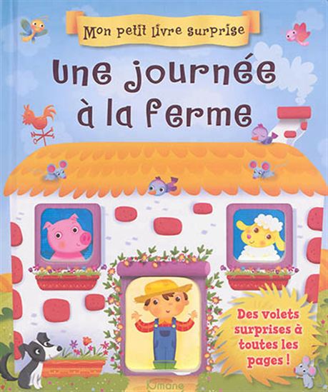Mon petit livre surprise : Une journée à la ferme KIMANE 9782368082423