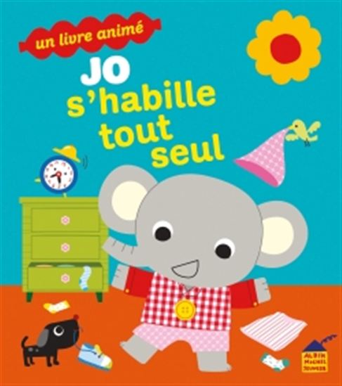 Jo s'habille tout seul Un livre animé ALBIN MICHEL 9782226257987