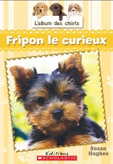 HUGHES, S T6 Album des chiots: Fripon le curieux 9781443133630