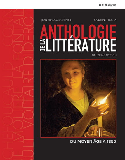 CHÉNIER PROULX: Anthologie de la littérature 2e éd Moyen âge à 1850 ERPI 9782761355100