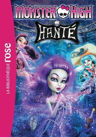 Monster High T5: Hanté Biblio rose 9782012526822