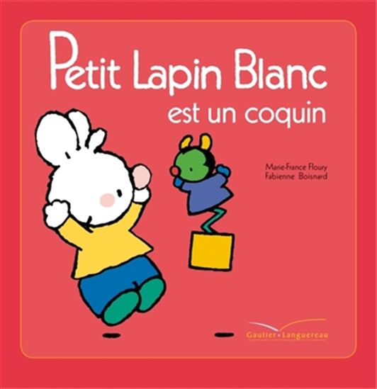FLOURY BOISNARD: Petit Lapin Blanc est un coquin 9782013981040