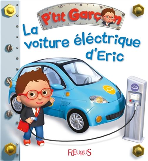 P'tit Garçon T25 La voiture électrique d'Éric FLEURUS 9782215142690