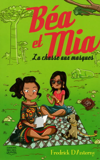 D'ANTERNY, Frederick : Béa et Mia T3 La Chasse aux masques QUINTIN 9782894357866