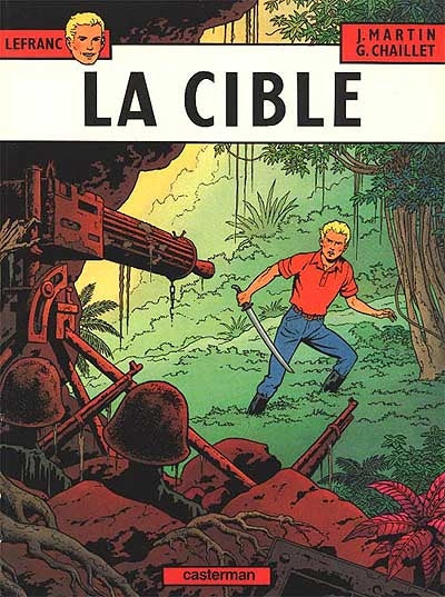 MARTIN : Lefranc T11 La cible CASTERMAN 9782203314115