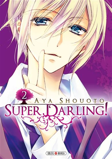AYA SHOUOTO T2 Super Darling ! SOLEIL 9782302046917