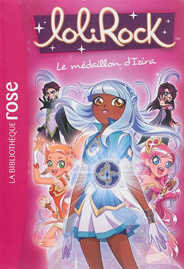 Loli Rock T3 Le Médaillon d'Izira Bibli ROSE 9782012047716