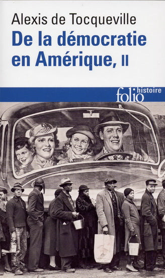DE TOCQUEVILLE, Alexis : De la démocratie en Amérique T2 FOLIO 9782070323647