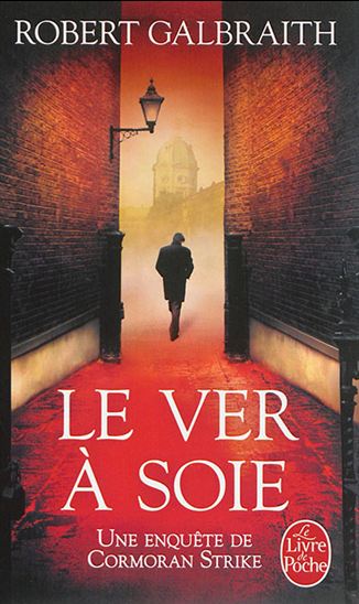 GALBRAITH, Robert : Le Ver à soie LIVRE POCHE 9782253164074