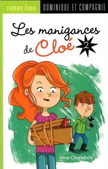 CHARLEBOIS, A R.Lime T2 Les manigances de Cloé DOM ET CIE 9782897393199