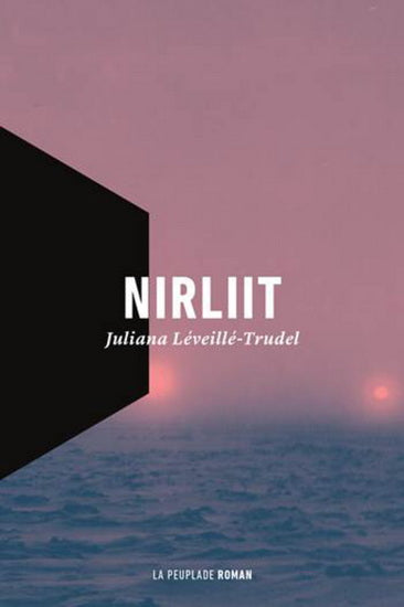 LÉVEILLÉ-TRUDEL, Juliana : Nirliit  LA PEUPLADE 9782924519073