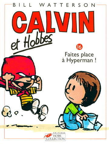 WATTERSON, Bill Calvin et Hobbes T16  Faites place à Hyperman HORS COLL 9782258039476