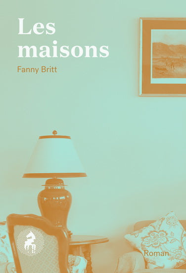 BRITT, Fanny : Les maisons, CHEVAL D'AOÛT 9782924491119