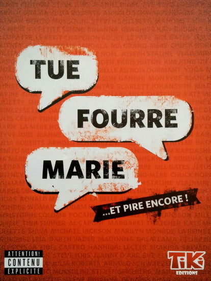 GAGNON, Joël : Tue Fourre Marie ...et pire encore! TIKI Editions Jeux 18 ans +