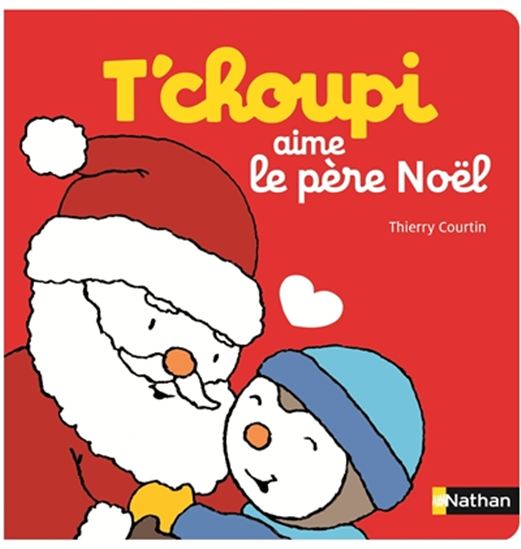 COURTIN T'choupi aime le père Noël NATHAN 9782092560136