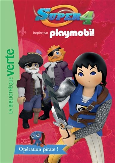 Playmobil T5 Super 4: Opération pirate ! BIBLIO VERTE 9782012317321