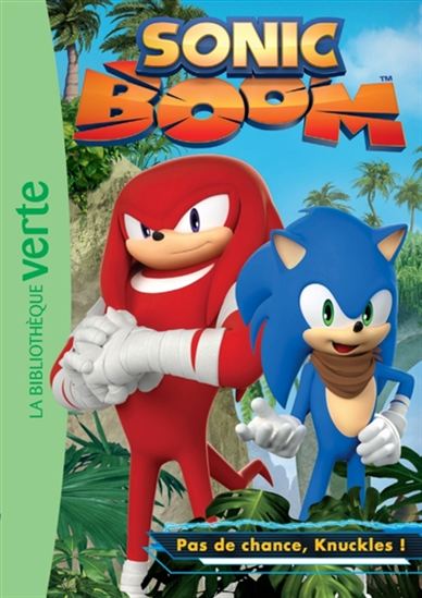 Sonic Boom T3 Pas de chance, Knuckles ! BIBLIO VERTE 9782012317390