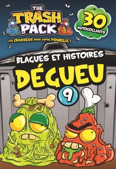 BOUCHARD, Michel: Trash Pack T9: Blagues et histoires dégueu 9782897512149