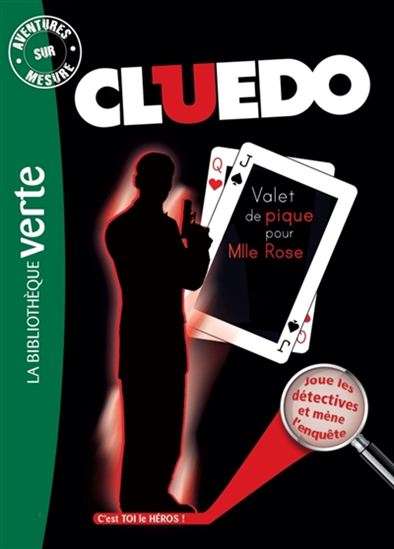Cluedo Valet de pique pour Mlle Rose T10 C'est toi le héros 9782011810069