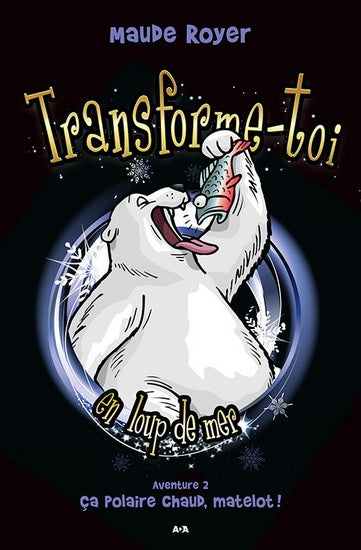 ROYER, M T2 Transforme-toi en loup de mer 9782897670603