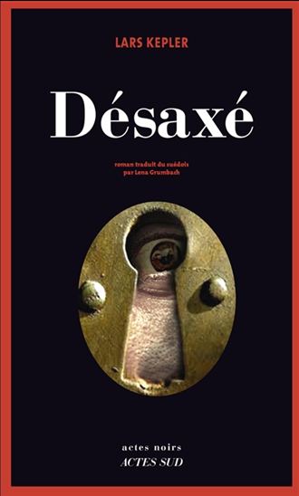 KEPLER, Lars : Désaxé ACTES SUD 9782330057923