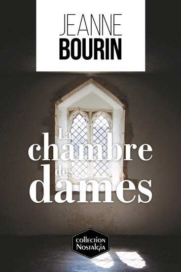 BOURIN, Jeanne : La chambre des dames GUY ST-JEAN 9782897580971