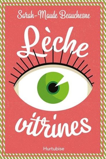 BEAUCHESNE, S-M Lèche vitrines HURTUBISE 9782897237578