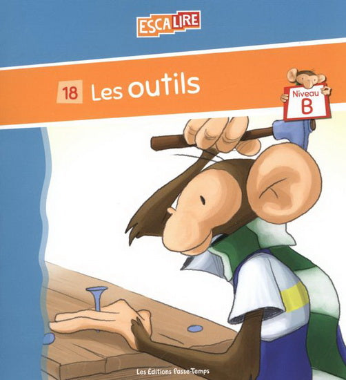 Escalire #18 Niveau B Les Outils 9782896305940