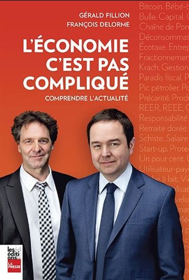 FILLION DELORME : L'économie c'est pas compliqué LA PRESSE 9782897054212