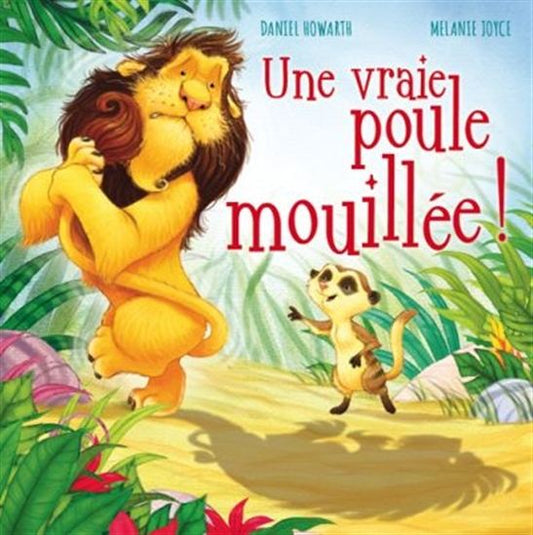 HOWARTH JOYCE, Une vraie poule mouillée! COUP D'OEIL 9782897319052