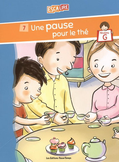 Escalire #7 Niveau G Une pause pour le thé PASSE-TEMPS 9782896306596