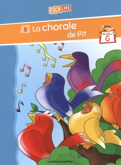 Escalire #8 Niveau G La chorale de Pit PASSE-TEMPS 9782896306602