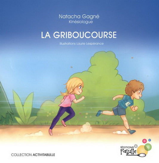 GAGNÉ, Natacha : La griboucourse FABULLE 9782924430293