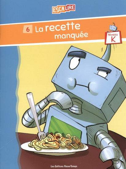 Escalire #6 Niveau K La recette manquée PASSE-TEMPS 9782896307067