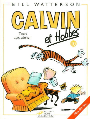 WATTERSON, Bill Calvin et Hobbes T10 Tous aux abris! HORS COLL 9782258039414