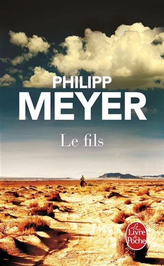 MEYER, Philipp : Le Fils LIVRE DE POCHE 9782253067931