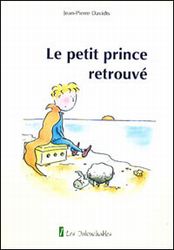 DAVIDTS, Jean-Pierre : Le petit prince retrouvé INTOUCHABLES 9782921775380