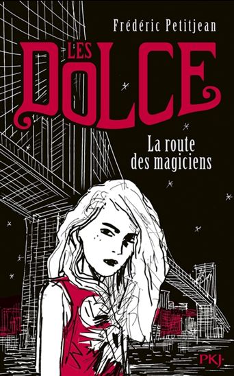 PETITJEAN, Frédéric : Les Dolce T1 La Route des magiciens PKJ 9782266267502
