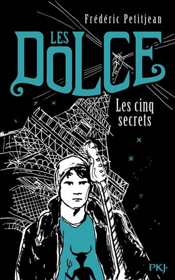 PETITJEAN, Frédéric : Les Dolce T2 Les Cinq secrets PKJ 9782266267519