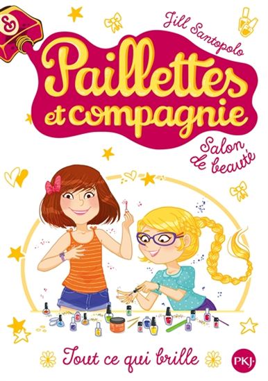 SANTOPOLO, J T1 Paillettes et compagnie: Tout ce qui brille PKJ 9782266258197