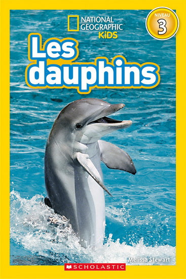 STEWART, M Les dauphins N3 National Geo Kids SCHOLASTIC 9781443153515