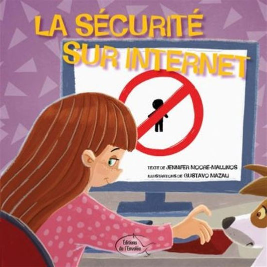 MOORE-MALLINOS MAZALI : La Sécurité sur internet ENVOLÉE 9782894885376