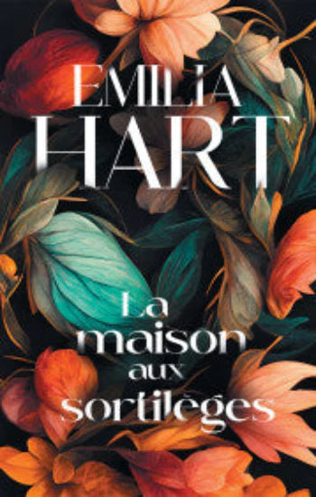 HART, Emilia : La maison aux sortilèges ESCALES 9782298184273