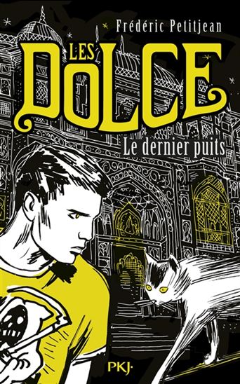 PETITJEAN, Frédéric : Les Dolce T3 Le Dernier puits PKJ 9782266267663