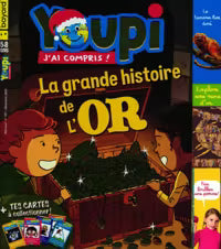 No 387 Décembre 2020 Youpi J'ai compris! : La grande histoire de l'or