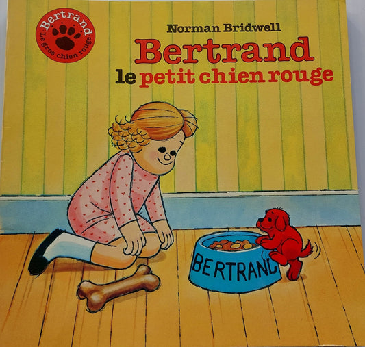 BRIDWELL, Norman : Bertrand le petit chien rouge SCHOLASTIC 0590731920